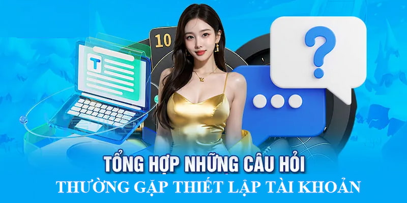 Khách hàng nên sử dụng tên chính chủ để thiết lập account