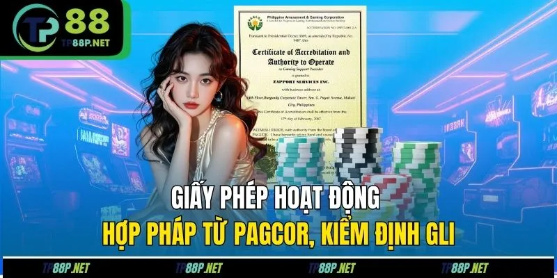 Giấy phép hoạt động uy tín từ PAGCOR, kiểm định GLI